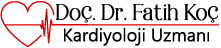 Doç. Dr. Fatih Koç - Kardiyoloji Uzmanı Antalya | Kardiyoloji Doktoru Antalya